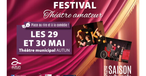 Festival théâtre amateur : les 29 et 30 mai au théâtre d'Autun