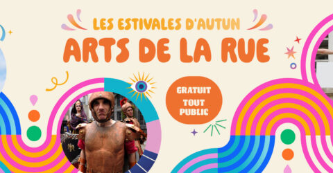 Les Estivales d'Autun, Arts de la rue, gratuit tout public